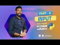 Part 5 Input in Python Python Programming Malayalam Free Tutorial Luminar Technolab