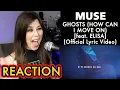 MUSE - GHOSTS (HOW CAN I MOVE ON) [feat. ELISA] (Official Lyric Video) | REACTION