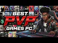 TOP 40 Best PvP Games on PC RIGHT NOW 2026