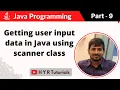 P9 - Getting user input data in Java using scanner class Core Java