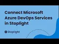 How to Connect Microsoft Azure DevOps Services in Stoplight