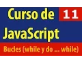 Curso de JavaScript Bucles while y do while