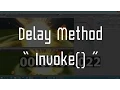 Unity3D How to Delay Method with Invoke