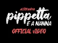 Download Lagu alteranima - Pippetta e a Nanna DELUXE EDITION (Official Video)
