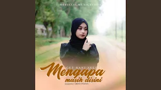 Download Mengapa Masih Disini MP3