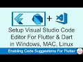 How to Setup Visual Studio Code Editor for Flutter Dart Enable Code Suggestions for Flutter in VS