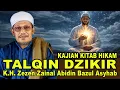 TALQIN DZIKIR || K.H. Zezen Zainal Abidin Bazul Asyhab || KITAB HIKAM