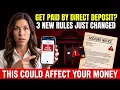 If Your Paycheck Comes by Direct Deposit These 3 New Rules Affect You