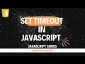 Set Timeout function in JavaScript Hindi Lecture 46