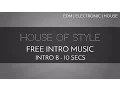 Download Lagu Free EDM Intro Music - 'House Of Style' (Intro B - 10 seconds)