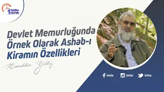 Devlet memurluğunda örnek olarak ashab-ı kiramın özellikleri