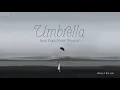 Lagu (Vietsub + Hangul) | Umbrella (우산) | Epik High Feat. Younha