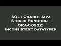 SQL Oracle Java Stored Function - ORA-00932 inconsistent datatypes
