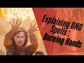 In-Depth D D Spell Explanations - Burning Hands 2024 Edition