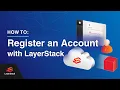 Layerstack account registration How to deploy cloud servers