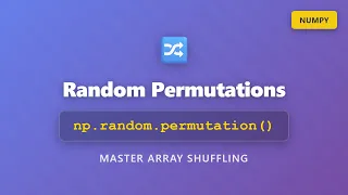 NumPy Random Permutations Master np random permutation for Array Shuffling