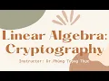 Linear Algebra Cryptography Report