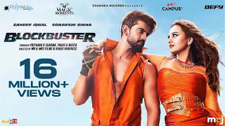blockbuster official video ammy virk asees kaur sonakshi sinha zaheer iqbal dhamaka records