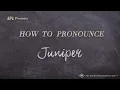 How to Pronounce Juniper Real Life Examples