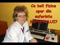 Ce boli fizice dă (sunt generate de) suferința sufletului?