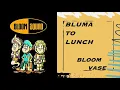 BLUMA TO LUNCH (BLOOM VASE) ブルマとランチ　歌詞付き（１時間耐久）