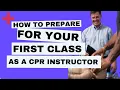 How to Prepare for your First Class as a CPR Instructor