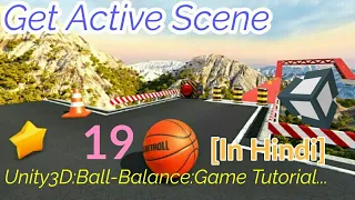unity tutorial in hindi ball balance 3d game get active scene part 19 for beginners