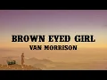 Lagu Van Morrison - Brown Eyed Girl (Lyrics)