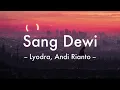 Sang Dewi - Lyodra, Andi Rianto (Lirik Lagu)