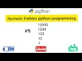 Numeric Pattern python programming series part - 9 Easy Learning Genius
