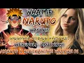 What If Naruto Was The Original Hybrid Vampire Werewolf And Witch Naruto x Rebekah The Vampire Di