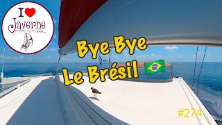 #274 Bye bye le Brésil 🇧🇷