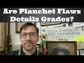 Are Planchet Flaws Details Grades