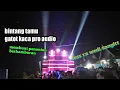 Cek sound dusun talun,ngajum malang,bintang tamu gatot kaca pro audio
