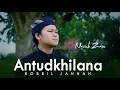 Sholawat Lawas! ANTUDKHILANA (Jannah) - Cover By Nazich Zain
