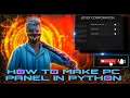 HOW TO MAKE FREE FIRE PC PANEL IN PYTHON TUTORIAL - 1 BASIC TO ADVANCE SERIES JOYST CORPORATION