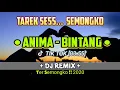Download Lagu DJ Biarkan ku menggapai mu memelukmu | ANIMA - BINTANG || DJ Remix 🎶 Tik Tok