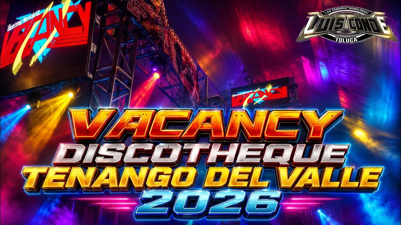 VACANCY DISCOTHEQUE (PARTE 1) - TENANGO DEL VALLE 2026 - ORG. CACHORROS 1 ANIVERSARIO 2026