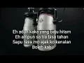 Download Lagu Lirik lagu Kaka Baju Hitam cover by.music TRC