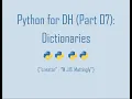 Python for Digital Humanities 07 Dictionaries