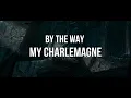 BLOSSOMS - CHARLEMAGNE LYRICS