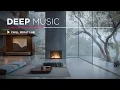 Download Lagu Deep Chillout Music — Calm and Relaxing Mix