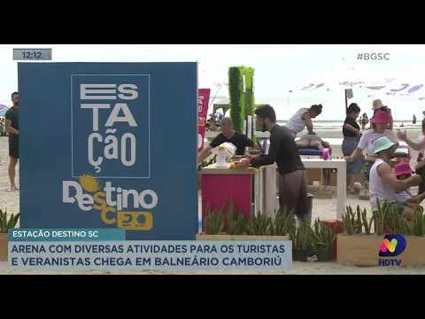 Destino SC: arena com diversas atividades para os turistas e veranistas chega em Balneário Camboriú