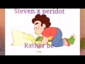 Steven x peridot Stevidot Rather be