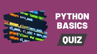 Python Basics Quiz - Test Your Python Knowledge