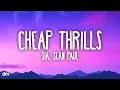 Download Lagu Sia - Cheap Thrills (Remix) (Lyrics) Ft. Sean Paul