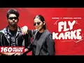 Download Lagu Fly Karke | Sabba Ft. Pranjal Dahiya \u0026 Jasmeen Akhtar | Latest Punjabi Songs |Meh Karke Fly Ava