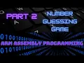 ARM Assembly - Number Guessing Game Part 2