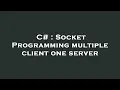 C Socket Programming multiple client one server