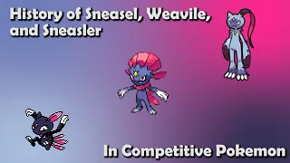 How GREAT Were Sneasel Weavile and Sneasler ACTUALLY - Competitive Pokemon History